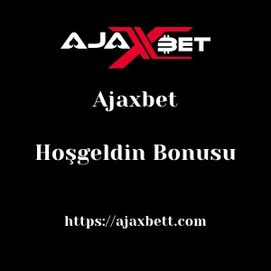 Ajaxbet Hoşgeldin Bonusu
