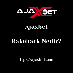 Ajaxbet Rakeback Nedir?