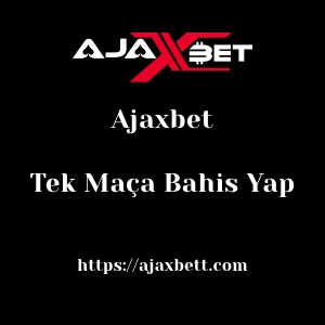 Ajaxbet Tek Maça Bahis Yap